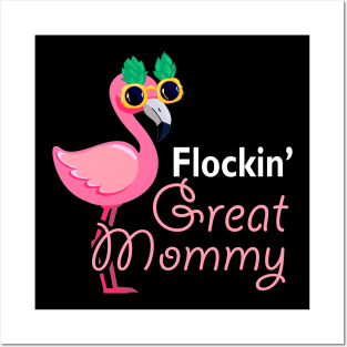 Flockin Great Mommy Flamingo Tshirt Funny Mother_s Day Gifts Posters and Art